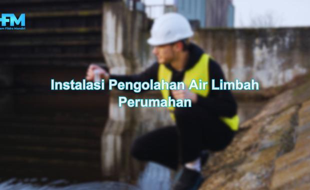 Instalasi Pengolahan Air Limbah Perumahan